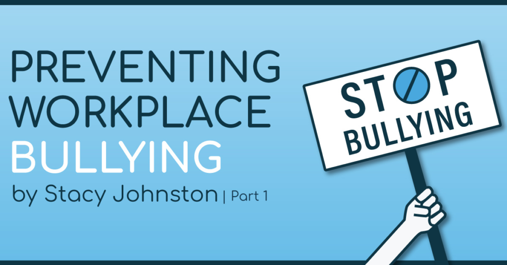 preventing workplace bullying part 1